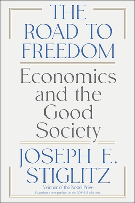 The Road to Freedom: Economics and the Good Society