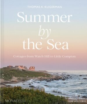 Summer by the Sea: Cottages from Watch Hill to Little Compton