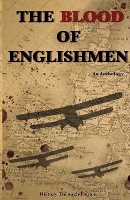 The Blood of Englishmen: An Anthology from History Through Fiction
