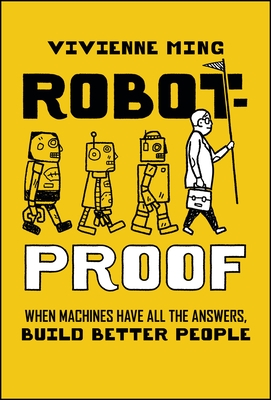 Robot-Proof: When Machines Have All the Answers, Build Better People