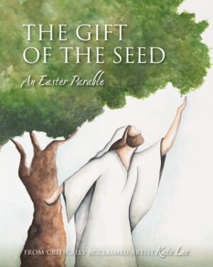 The Gift of the Seed: An Easter Parable