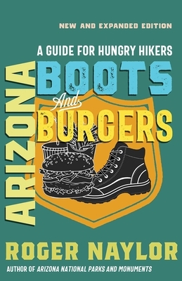 Arizona Boots and Burgers: A Guide for Hungry Hikers