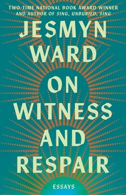 On Witness and Respair: Essays