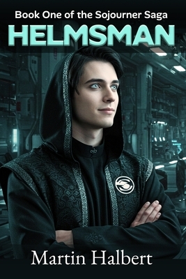 Helmsman: Book One of the Sojourner Saga