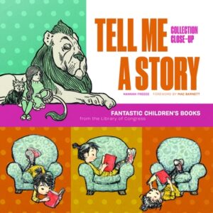 Tell Me a Story: Fantastic Children's Books from the Library of Congress