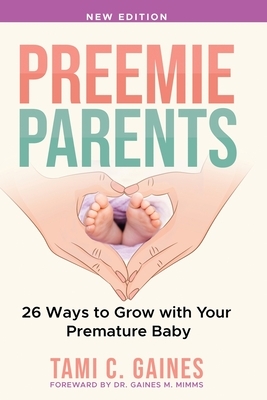 Preemie Parents, 26 Ways to Grow with Your Premature Baby