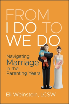 From I Do to We Do: Navigating Marriage in the Parenting Years