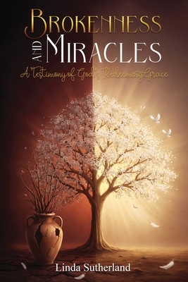 Brokenness and Miracles