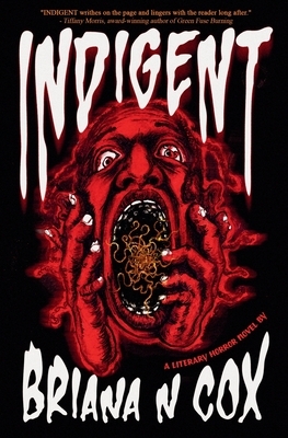 Indigent: A Literary Horror Novel