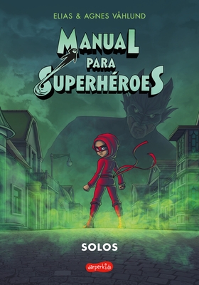 Manual Para Superh?roes 3: Solos (C?mic) (Superhero Handbook 3: Alone (Comic Boo: (Superhero Handbook 3: Alone (Comic Book) - Spanish Edition)