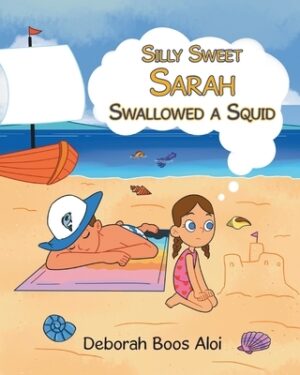 Silly Sweet Sarah Swallowed a Squid