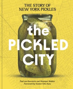 The Pickled City: The Story of New York Pickles