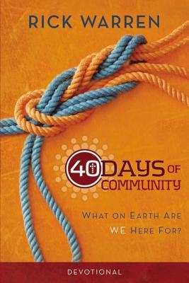 The 40 Days of Community Devotional: What on Earth Are We Here For?