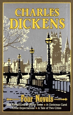 Charles Dickens Four Novels: The Adventures of Oliver Twist, a Christmas Carol, Great Expectations, a Tale of Two Cities
