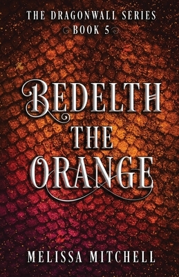 Bedelth the Orange: A Slow Burn Fantasy Series