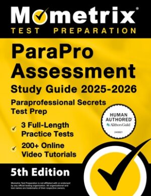 Parapro Assessment Study Guide 2025-2026 - 3 Full-Length Practice Tests, 200+ Online Video Tutorials, Paraprofessional Secrets Test Prep: [5th Edition