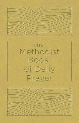 The Methodist Book of Daily Prayer, Deluxe Edition