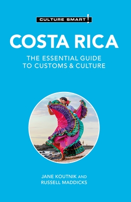 Costa Rica - Culture Smart!: The Essential Guide to Customs & Culture