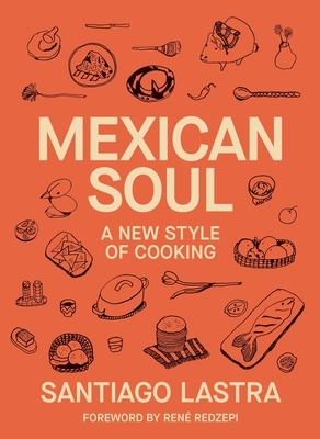 Mexican Soul: A New Style of Cooking