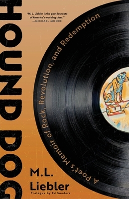 Hound Dog: A Poet's Memoir of Rock, Revolution, and Redemption