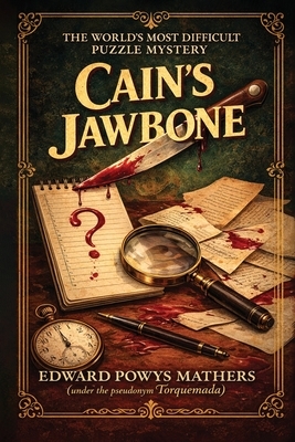 Cain's Jawbone: The World's Most Difficult Puzzle Mystery