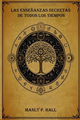 Las Ense?anzas Secretas de Todos los Tiempos