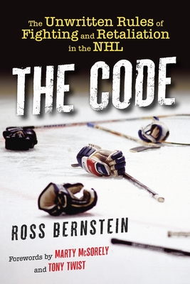 The Code: The Unwritten Rules of Fighting and Retaliation in the NHL
