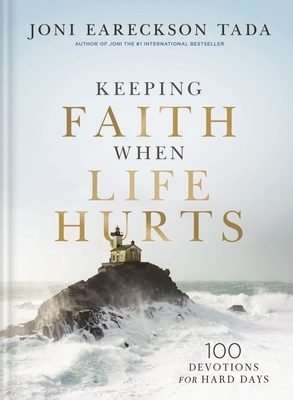 Keeping Faith When Life Hurts: 100 Devotions for Hard Days