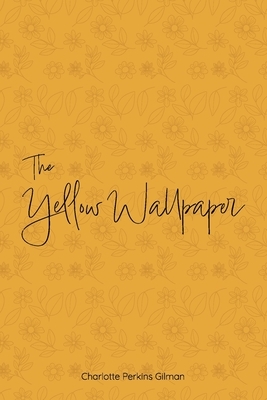 The Yellow Wallpaper
