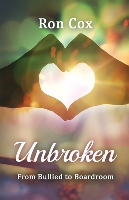Unbroken: From Bullied to Boardroom