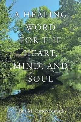 A Healing Word for the Heart, Mind, and Soul