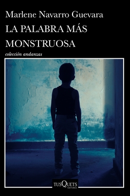 La Palabra M?s Monstruosa (Novela) / The Most Monstrous Word (a Novel)