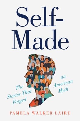 Self-Made: The Stories That Forged an American Myth