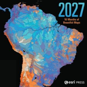 2027 ESRI Press Wall Calendar: 16 Months of Beautiful Maps