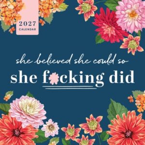 2027 She Believed She Could So She F*cking Did Wall Calendar