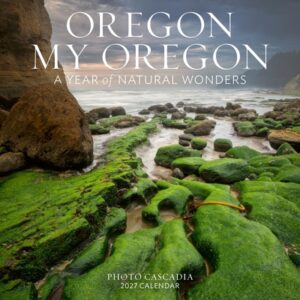 Oregon, My Oregon Wall Calendar 2027: A Year of Natural Wonders