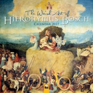 The Weird Art of Hieronymus Bosch Wall Calendar 2027 (Art Calendar)
