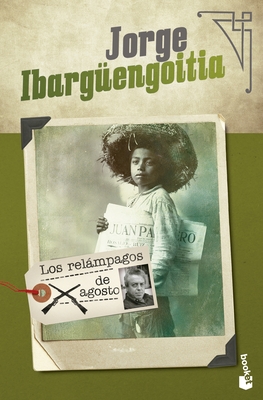 Los Rel?mpagos de Agosto (Novela) / The Lightning of August (a Novel)