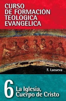 El Cft 06 - La Iglesia, Cuerpo de Cristo