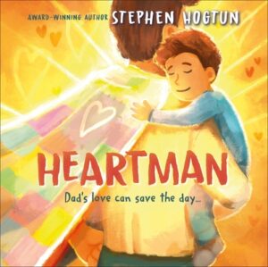 Heartman: Dad's Love Can Save the Day