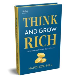Penguin Select Classics: Think and Grow Rich: (Original, Unabridged Classic, Premium Hardbound Collector's Edition, Ideal for Gifting)