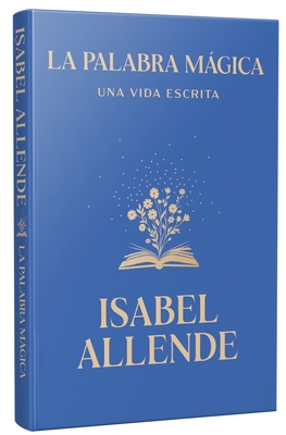 La Palabra M?gica: Una Vida Escrita / Story Telling. a Writting Life