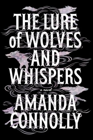 The Lure of Wolves and Whispers