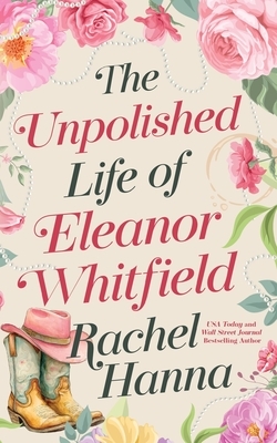 The Unpolished Life of Eleanor Whitfield