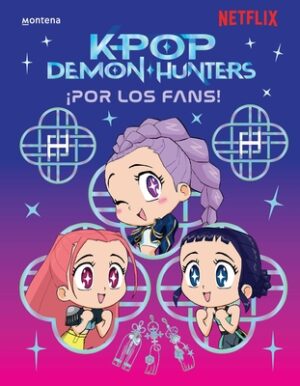 Las Guerreras del K-Pop. Por Los Fans / For the Fans! (K-Pop Demon Hunters)