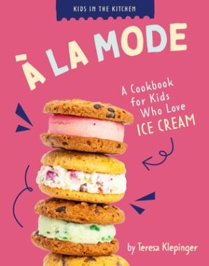 ? La Mode: A Cookbook for Kids Who Love Ice Cream