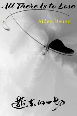 All There Is to Lose