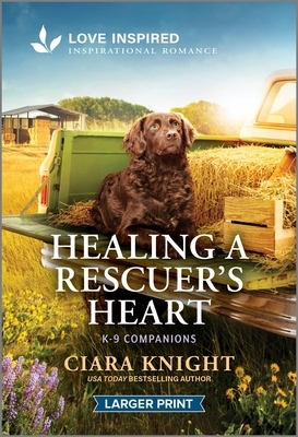 Healing a Rescuer's Heart: An Uplifting Inspirational Romance