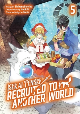 Isekai Tensei: Recruited to Another World: Volume 5 (Manga): Volume 5