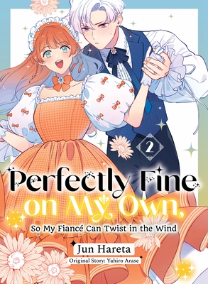 Perfectly Fine on My Own, So My Fianc? Can Twist in the Wind 2